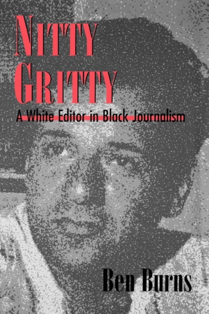 Nitty Gritty - A White Editor in Black Journalism