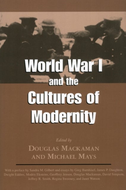 World War I and the Cultures of Modernity