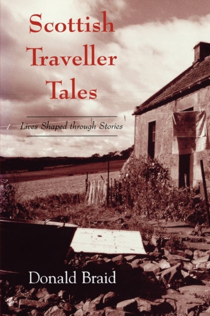 Scottish Traveller Tales - Lives Shaped Through Stories