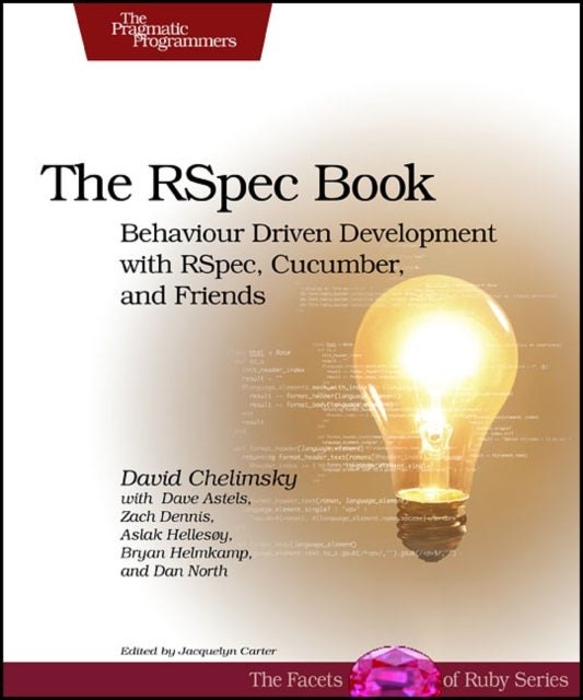 RSpec Book - Behaviour Driven Development with Rspec, Cucumber, and Friends
