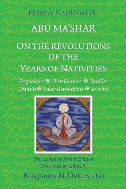 Persian Nativities IV - On the Revolutions of the Years of Nativities