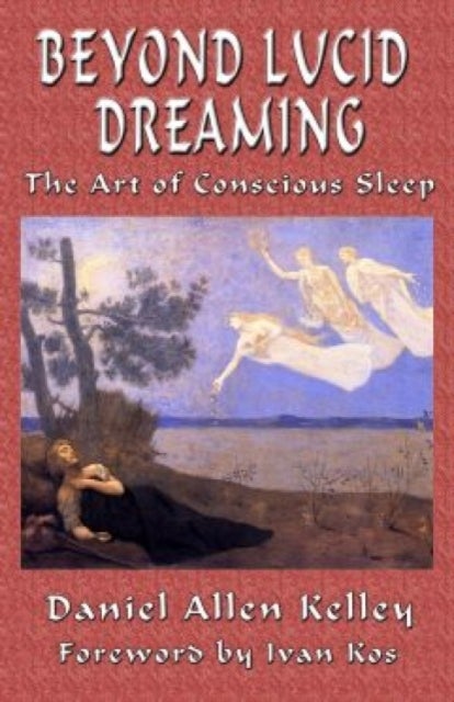 Beyond Lucid Dreaming - The Art of Conscious Sleep