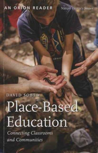 Place-Based Education - Connecting Classrooms and Communities