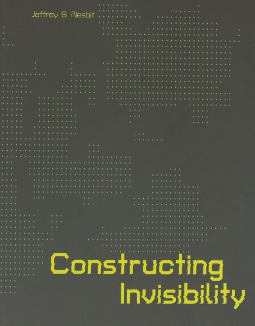 Constructing Invisibility - Infrastructure, Militarization, and the Extreme Environment