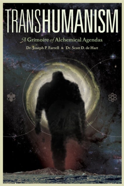 Transhumanism - A Grimoire of Alchemical Agendas