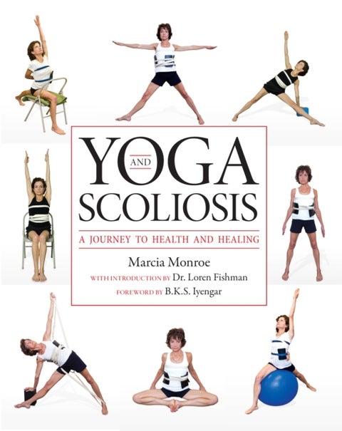 Yoga and Scoliosis - A Journey to Health and Healing