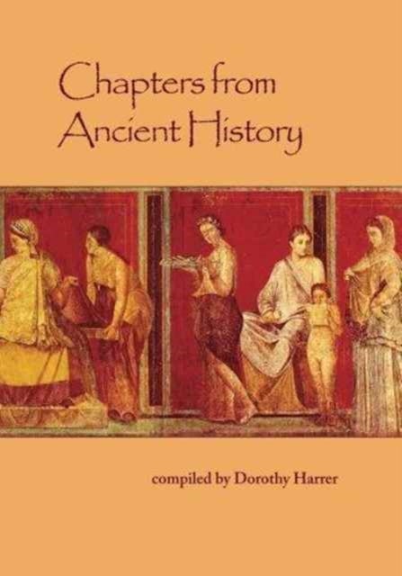 Chapters from Ancient History - In Biographic Vein
