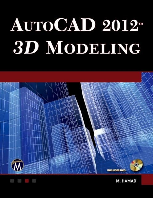 AutoCAD (R) 2012 3D Modeling