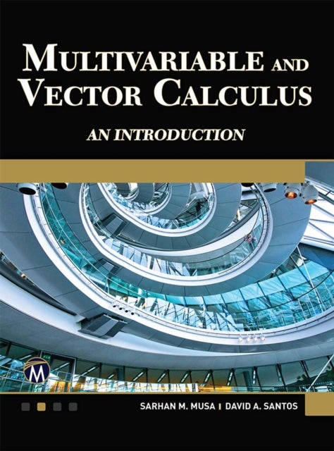 Multivariable and Vector Calculus - An Introduction