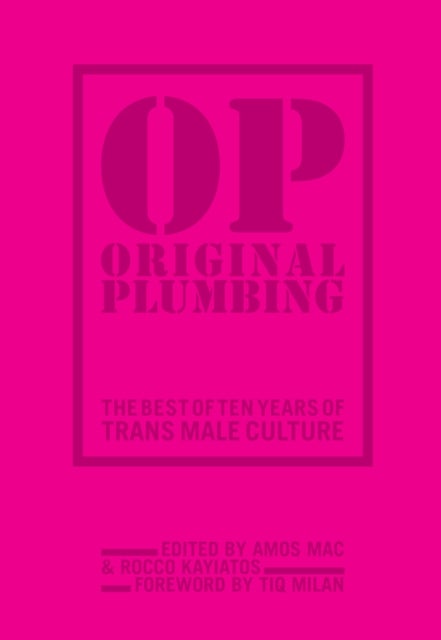 Original Plumbing - The Best of Ten Years of Trans Male Culture