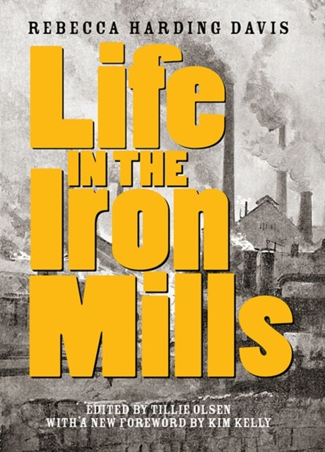 Life In The Iron Mills - And Other Stories (2nd Edition)