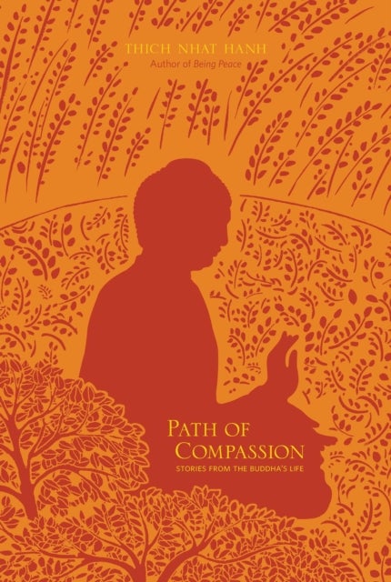 Path of Compassion - Stories from the Buddha's Life