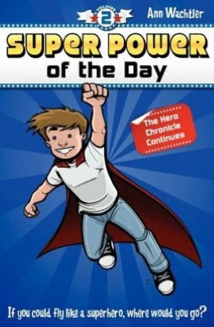 Super Power of the Day - The Hero Chronicle Continues