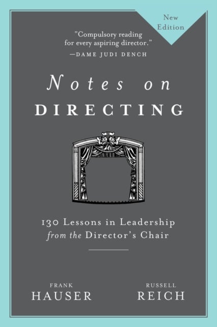 Notes on Directing - 130 Lessons in Leadership from the Director's Chair