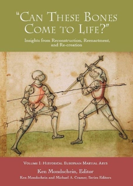 'Can These Bones Come to Life?', Vol 1 - Historical European Martial Arts