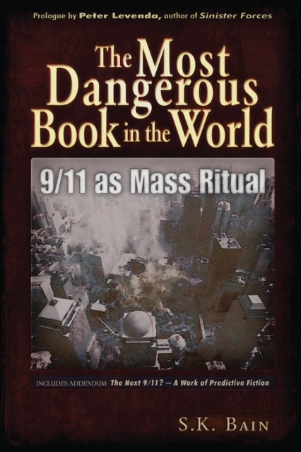 Most Dangerous Book in the World - 9/11 as Mass Ritual