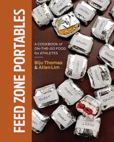 Feed Zone Portables - A Cookbook of On-the-Go Food for Athletes