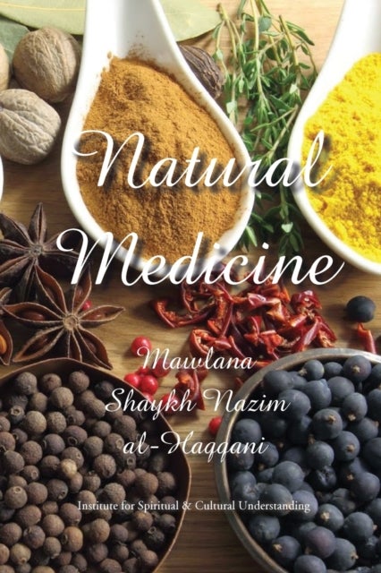 Natural Medicine - Prophetic Medicine - Cure for All Ills