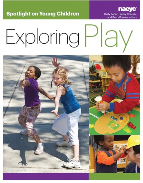 Spotlight on Young Children: Exploring Play