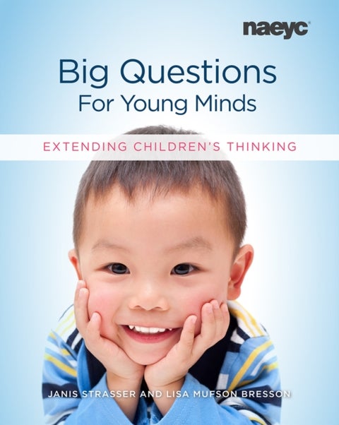 Big Questions for Young Minds - Extending Children's Thinking