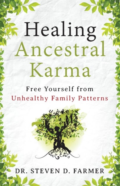 Healing Ancestral Karma - Free Yourself from Unhealthy Family Patterns