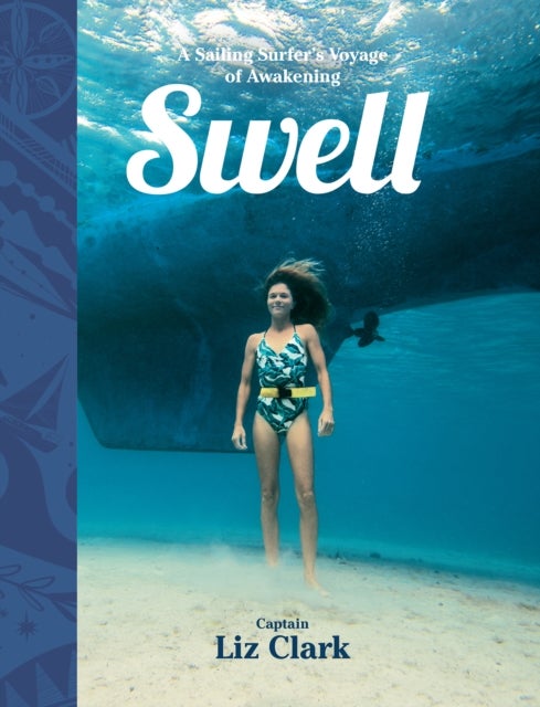 Swell - A Sailing Surfer's Voyage of Awakening