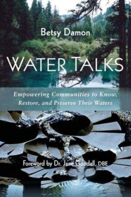 Water Talks - Empowering Communities to Know, Restore, and Preserve their Waters