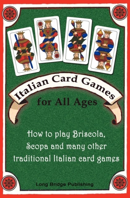Italian Card Games for All Ages - How to Play Briscola, Scopa and Many