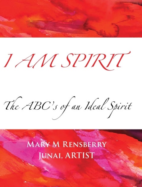 I am a Spirit - The ABCs of an Ideal Spirit