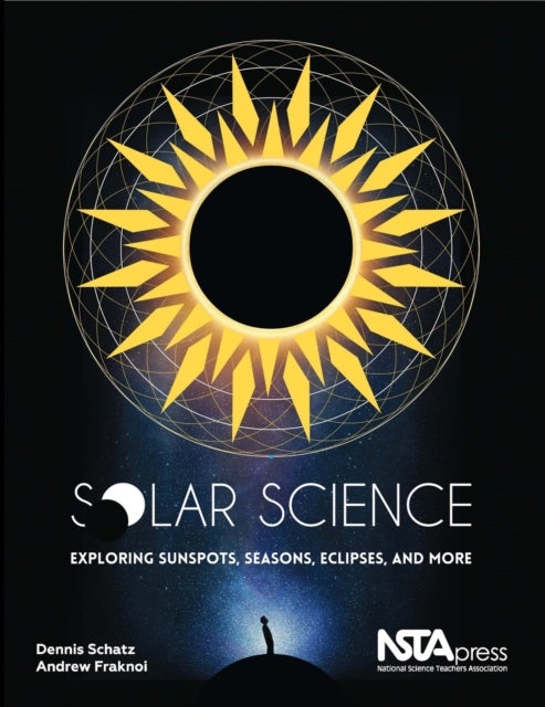 Solar Science - Exploring Sunspots, Seasons, Eclipses, and More