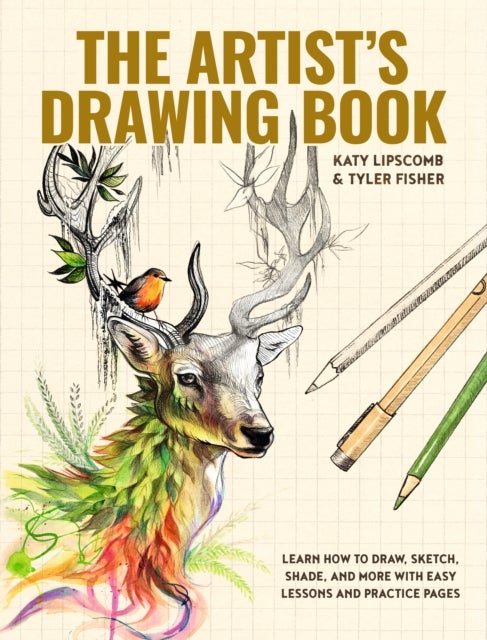 Artist's Drawing Book, The - Learn How to Draw, Sketch, Shade, and More with Easy Lessons and Practice Pages