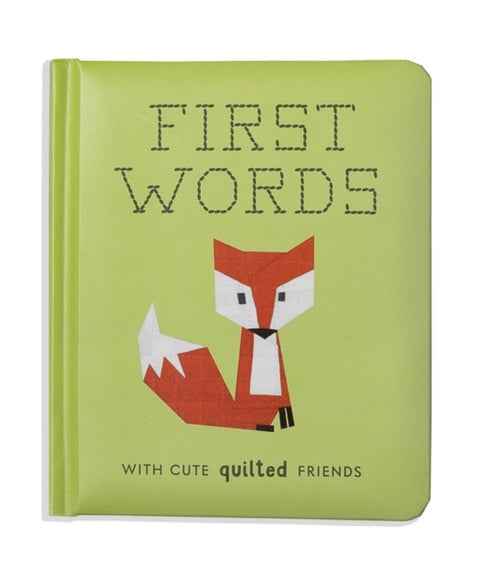 First Words with Cute Quilted Friends - A Padded Board Book for Infants and Toddlers featuring First Words and Adorable Quilt Block Pictures