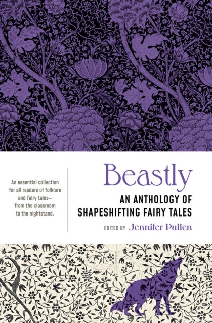 Beastly - An Anthology of Shapeshifting Fairy Tales