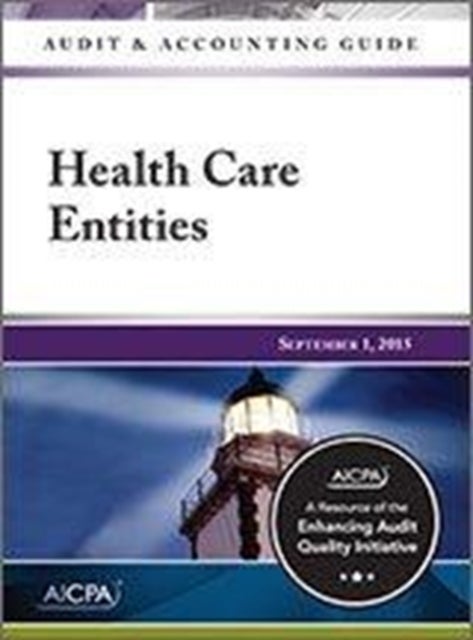 Auditing and Accounting Guide - Health Care Entities, 2015