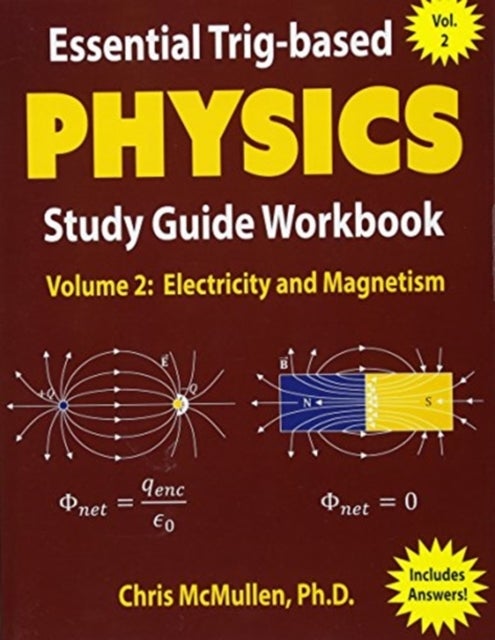 Essential Trig-based Physics Study Guide Workbook - Electricity and Magnetism