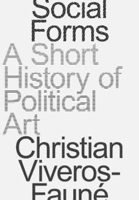 Social Forms - A Short History of Political Art