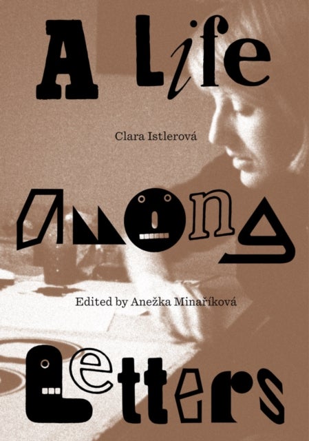 Clara Istlerova: A Life Among Letters