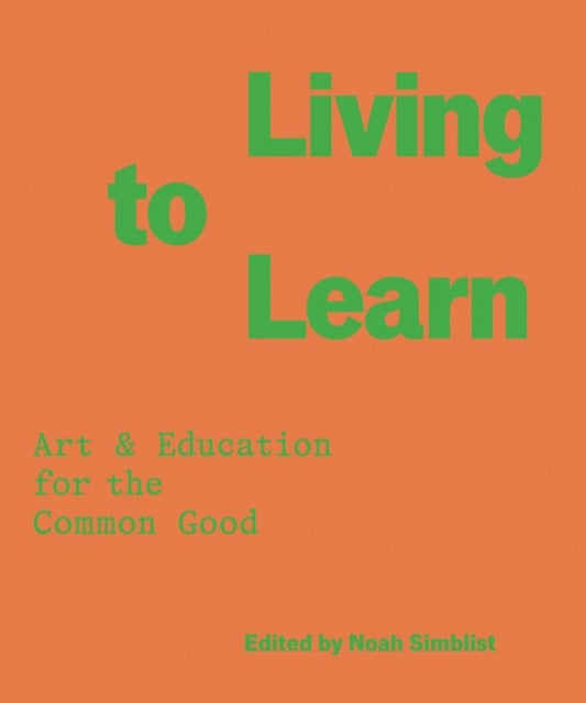 Living to Learn - Art & Education for the Common Good
