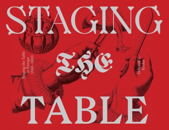 Staging the Table in Europe ¿ 1500¿1800