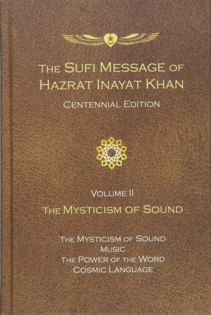 The Sufi Message of Hazrat Inayat Khan Vol. II - The Mysticism of Sound