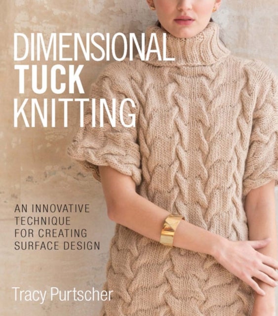 Dimensional Tuck Knitting - An Innovative Technique for Creating Surface Tension