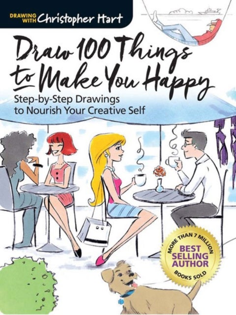 Draw 100 Things to Make You Happy - Step-by-Step Drawings to Nourish Your Creative Self