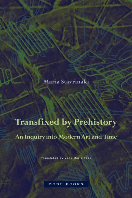 Transfixed by Prehistory ¿ An Inquiry into Modern Art and Time