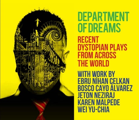 Department of Dreams - Recent Dystopian Plays from Across the World