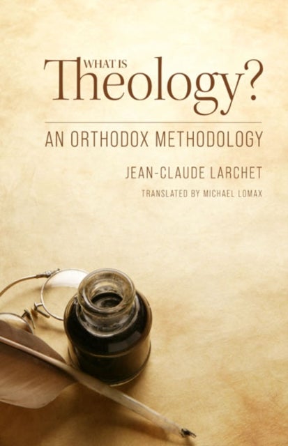 What Is Theology - An Orthodox Methodology