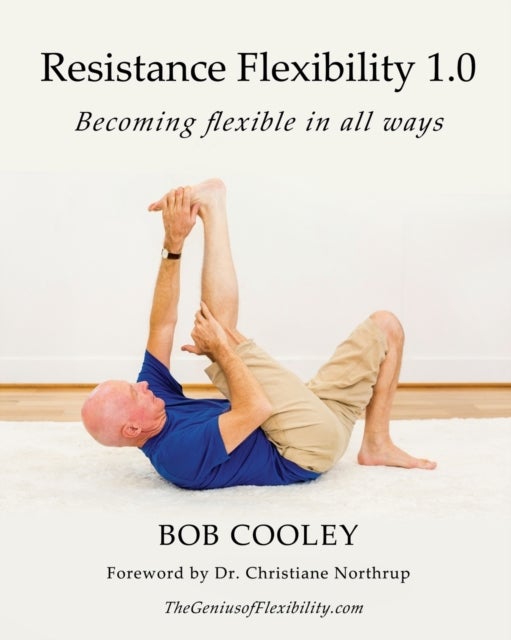 Resistance Flexibility 1.0 - Becoming flexible in all ways