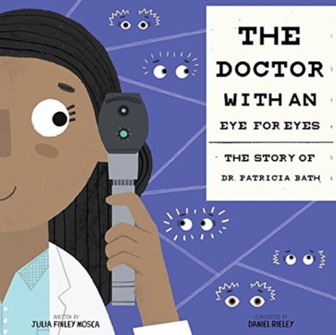 The Doctor with an Eye for Eyes - The Story of Dr. Patricia Bath