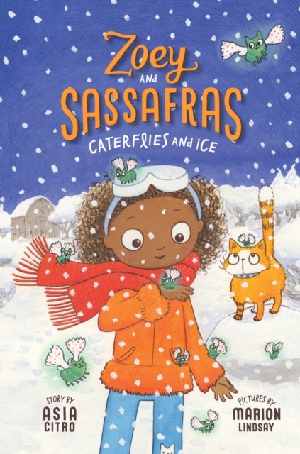 Caterflies and Ice - Zoey and Sassafras #4