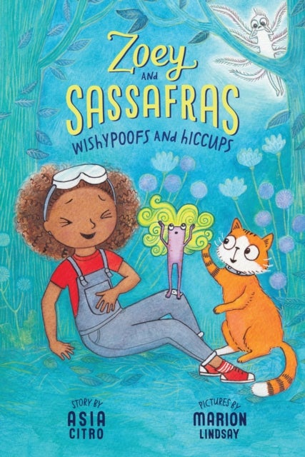 Wishypoofs and Hiccups - Zoey and Sassafras #9