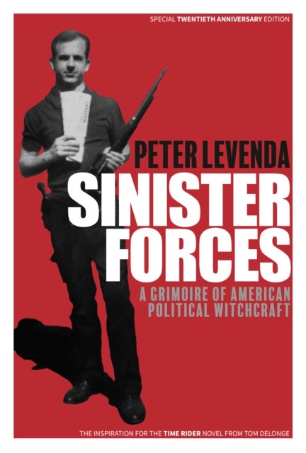 Sinister Forces: A Grimoire of American Political Witchcraft - 20th Anniversary Deluxe Edition